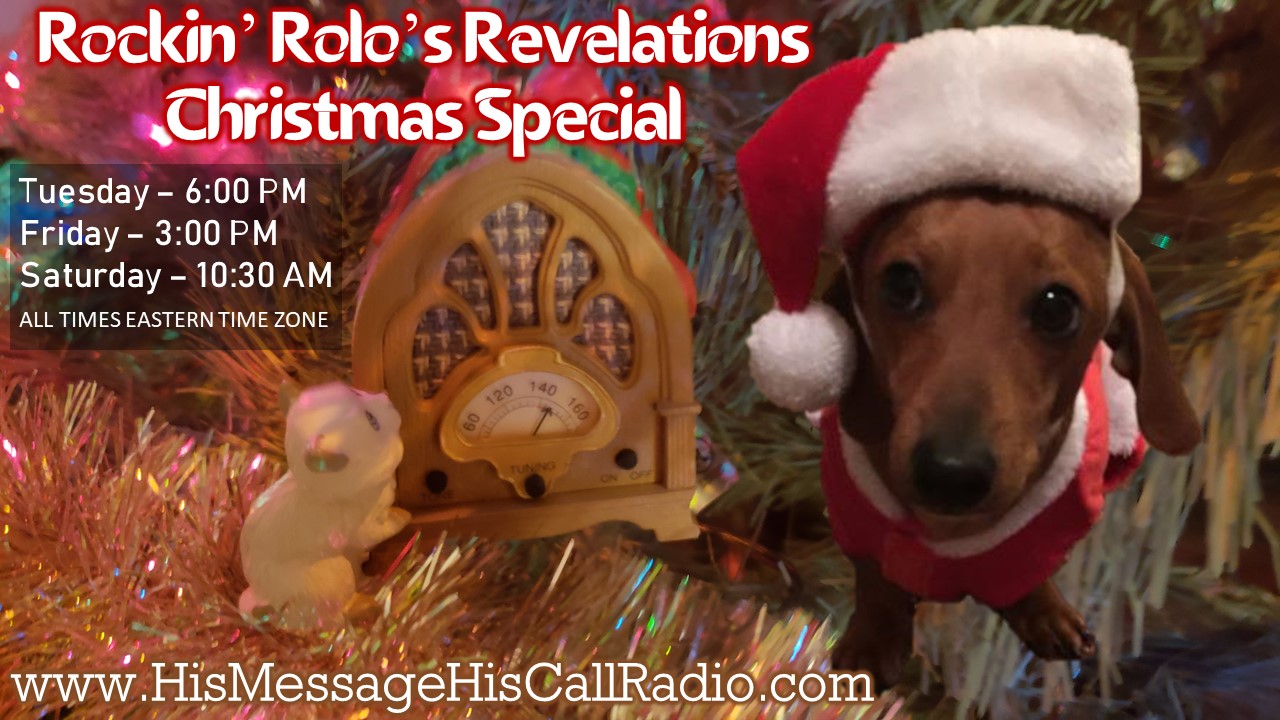 Rolo’s Revelations Christmas Returns! – His Message His Call Radio